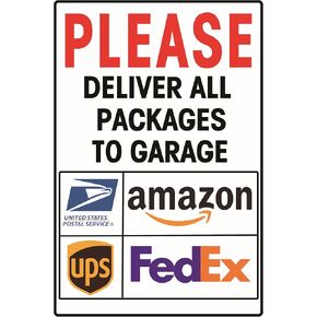 Please Deliver All Packages To Garage Tin Sign Easy Mounting, Indoor Outdoor Use 12x8 Inch
