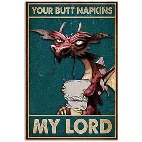EWERW Dragon Retro Metal Tin Signs Printed Metal Poster Your Butt Napkins My Lord Home Art Wall Decor Plaque Bathroom Bedroom Living Kitchen Decoration, 8Inch X 12Inch