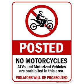 No Motorcycles ATVs And Motorized Vehicles Are Prohibited In This Area Violators Will Be Prosecuted Sign, 10x14 Inches, Rust Free .040 Aluminum, Fade Resistant, Made in USA by My Sign Center