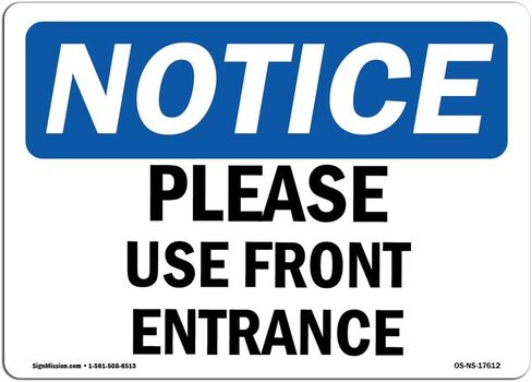 OSHA Notice Signs - Please Use Front Entrance Sign | Extremely Durable Made in The USA Signs or Heavy Duty Vinyl Label Decal | Protect Your Construction Site, Warehouse & Business in Saudi Arabia