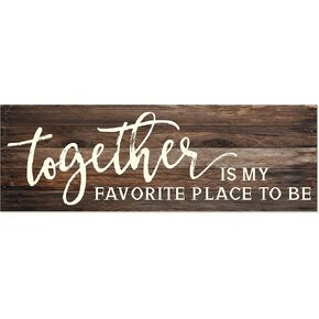 Together Is My Favorite Place to Be Rustic Wood Sign 6x18 (White)