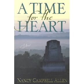 A Time for the Heart: A Novel