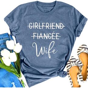 Girlfriend Fiancee Wife Shirt Women Cute Engagement Gift for Bride Honeymoon Vacation Tops Tee