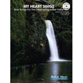 My Heart Sings: Solo Songs for the Developing Treble Voice (Book and CD)