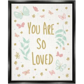 Stupell Industries You Are So Loved Varied Botanicals Butterflies Motif Floating Framed Wall Art, Design by Sweet Melody Designs