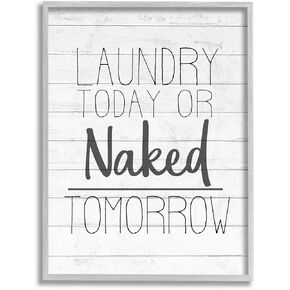 Stupell Industries Laundry Today or Naked Tomorrow Black and White Planked Look Gray Framed Wall Art, 16 x 20, Multi-Color