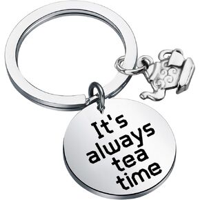 Tea Keychain Tea Lovers Gift It's Always Tea time Alice Mad Hatter Quote Inspired Gift with Teapot Charm