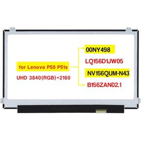 15.6" Replacement LQ156D1JW05 NV156QUM-N43 B156ZAN02.1 for Lenovo P50 P51s 00NY498 LCD Screen Display Panel UHD 3840(RGB)×2160 40 Pins 60Hz Non-Touch