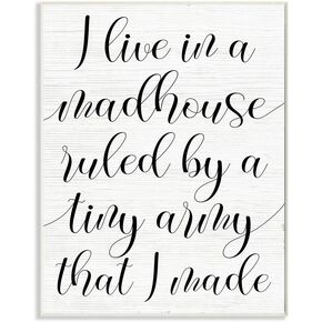 Stupell Industries Madhouse Ruled by Children Phrase Family Humor Wall Art, 10 x 15, White
