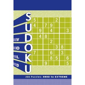 Chronicle Books Sudoku 3: Hard to Extreme: 200 Puzzles: Hard to Extreme