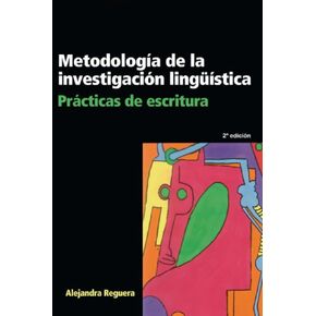 Metodología De La Investigación Lingüística.. Prácticas De Escritura. (Spanish Edition)