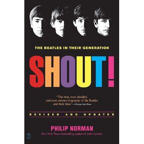 Shout!: The Beatles in Their Generation
