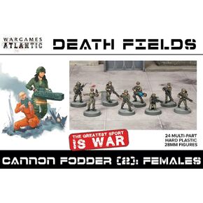 Death Fields - Cannon Fodder 2 = Females (24 Figures) Multi-Part Hard Plastic (HIGH Impact POLYSTYRENE) 28MM Figures…Made in The USA