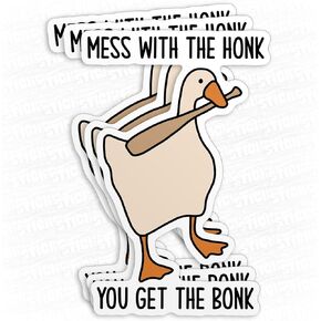 (3Pcs) Mess with The Honk You Get The Bonk Sticker Funny Meme Goose Duck 2" Waterproof Vinyl Decal Sticker Laptop, Water Bottles, Phone, Kindle Merchandise Decor Decal Gifts 2 Inches