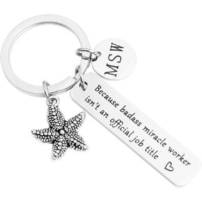 MYOSPARK Social Worker Gift BSW MSW DSW Graduation Gift Because Badass Miracle Worker Isn’t an Official Job Title Keychain