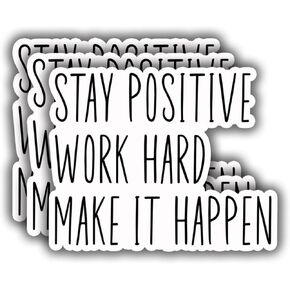 (3 pcs) Stay Positive Work Hard Make It Happen Motivational Stickers for Tumbler Funny Sarcastic Phrase Inspirational Quote Vinyl Decal for Kindle Laptop Water Bottle Phone Hard Hat - 3x2.5"