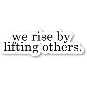 ملصقات اقتباسات ملهمة من We Rise by Lifting Others - 3 عبوات - مجموعة من ملصقات الكمبيوتر المحمول من الفينيل مقاس 2.5 و3 و4 بوصات - لأجهزة الكمبيوتر المحمول والهاتف وزجاجة المياه والسيارات والمزيد (3 عبوات) S82187-3Pack