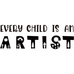Every Child is an Artist Vinyl Wall Decal Inspirational Wall Sayings Positive Quotes Wall Art Decal Kids Room Classroom Decor