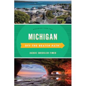 Michigan Off the Beaten Path®: Discover Your Fun, Thirteenth Edition (Off the Beaten Path Series)