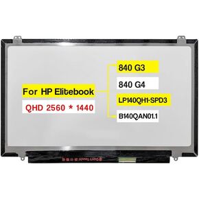 14.0" LCD Screen Replacement B140QAN01.1 LP140QH1(SP)(D3) for HP Elitebook 840 G3 840 G4 823952-001 806862-005 849782-001 Non-Touch Display Panel QHD 2560 * 1440 40 Pins