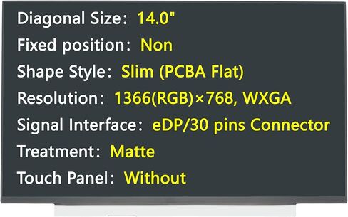 New Screen 14" eDP 30 pins 1366×768 Matte Replacement for N140BGA-EA4 Rev.C2/C3/C4 NT140WHM-44/46/49/61 B140XTN07.2/6 MB140AN01-1/2/5 LED Laptop Display (for NT140WHM-44/46/49/61) in Kuwait
