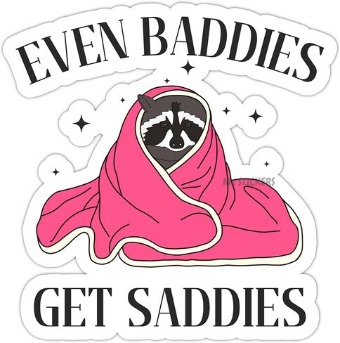 ملصق Even Baddies get Saddies، ملصق Racoon، ملصق مضحك للصحة العقلية، فينيل مقاوم للماء، ملصق مصنوع يدويًا، ملصق للتوعية بالقلق، هدية لها (لامع، 2 بوصة) in Kuwait
