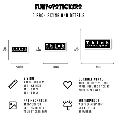 Think It's Not Illegal Yet Sticker Funny Quotes Stickers - 3 Pack - Set of 2.5, 3 and 4 Inch Vinyl Laptop Stickers - for Laptop, Phone, Water Bottle, Car & More Decal (3 Pack) S4229-3Pack in Saudi Arabia