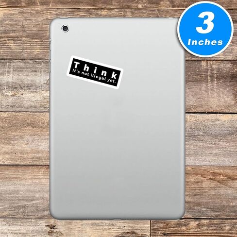 Think It's Not Illegal Yet Sticker Funny Quotes Stickers - 3 Pack - Set of 2.5, 3 and 4 Inch Vinyl Laptop Stickers - for Laptop, Phone, Water Bottle, Car & More Decal (3 Pack) S4229-3Pack in Saudi Arabia