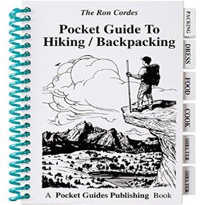 Pocket Guide - Hiking and Backpacking - Camping - Guide to Hiking and Backpacking - Trail Hiking - Ron Cordes