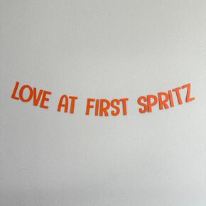 Love At First Spritz, Love At First Spritz Banner, Love At First Spritz Decorations, Bridal Shower Decorations, Bridal Shower Theme Ideas, Bachelorette Party Inspiration, Bachelorette Party Theme