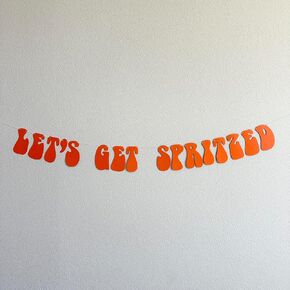 Let's Get Spritzed, Spritzed Decorations, Get Spritzed Decorations, Let's Get Spritzed Banner, Bridal Shower Decorations, Bachelorette Party Theme Ideas