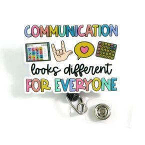 Communication Looks Different For Everyone Badge Reel, Speech Therapy Badge Holder, SLP SLPA Badge Holders, Speech Pathologist Badge Clip, AAC Speechie Gift, Thank You Gift for Therapist, Audiologist