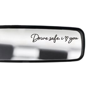 2x Drive Safe, I Love You Rearview Mirror Decal, Rear View Mirror Vinyl Decal, Vanity Mirror Stickers, Girl Car Decal Gifts, Car Window Decal, Self Affirmations Decal, Vinyl Car Decals (Black)
