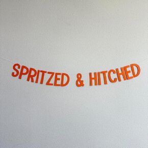 Spritzed & Hitched, Spritzed and Hitched Banner, Bridal Shower Decorations, Bridal Shower Theme Ideas, Bachelorette Party Inspiration, Bachelorette Party Theme
