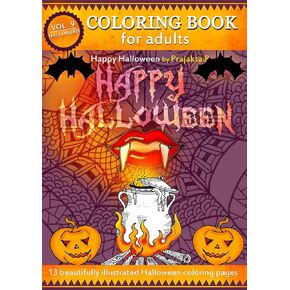 Happy Halloween Coloring Book for Adults – Volume 09 by Prajakta P | Premium Book | Spiral Bound | Stress Relieving Fun Patterns | DIY Kit | Sip and Paint Party | Coloring for All