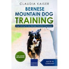 Bernese Mountain Dog Training: Dog Training for your Bernese Mountain puppy