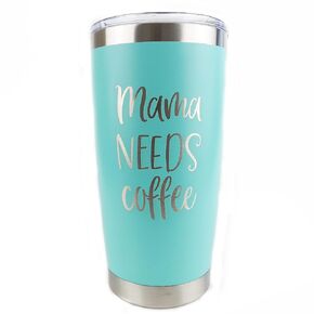 Mama Needs Coffee Tumbler for Women, Funny Coffee Mug for Mom, 20oz Stainless Steel Travel Mug with Lid (Teal)