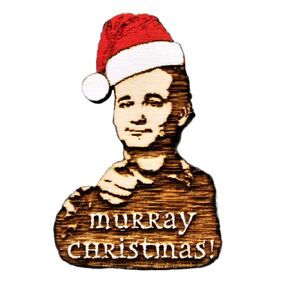 Murray Christmas Lapel Pin | You're Awesome Wood Hat Pin | Hand-Painted Wooden Brooch