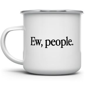 Ew People Introvert Antisocial Funny Camping Coffee Mug, Sarcastic Camp Cup, Gift for Men Women Friend Coworker Sister Brother (16oz)