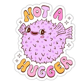 Not a hugger sticker, Introvert sticekr, Funny quote sticker, Sticker for adult, Waterproof, Girly sticker for adult, Interesting gift (3 inches, Holographic)