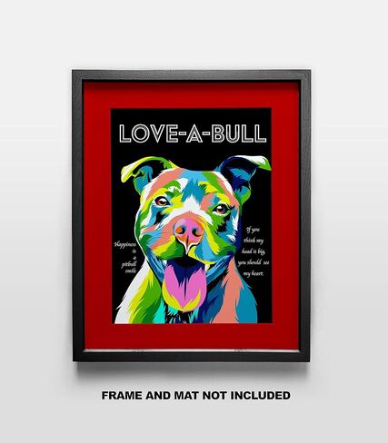 Love A Bull - Pit Bull Fine Art Print Decor- Inspirational and Motivational Poster - 11x14 Unframed Wall Art Photo - Gift for those who Love Abstract Pop Culture. Classroom or Dorm Decor Under $15 in Saudi Arabia