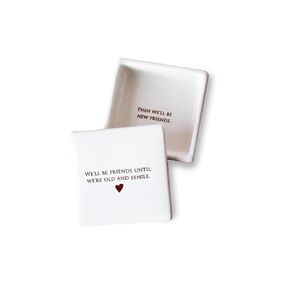 Friend Gift, Best Friend Gift, Funny Gift - Keepsake Box- We’ll be friends until we’re old and senile, then we'll be new friends