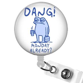 Dang! Monday Already? Badge Reel, I Hate Mondays Badge Reel, Vintage 90s Frog Dang Monday Badge ID Holder, Funny Meme Badge Reel, Office Gifts, Funny Nurse Badge Holder, Vintage Frog Badge Clip