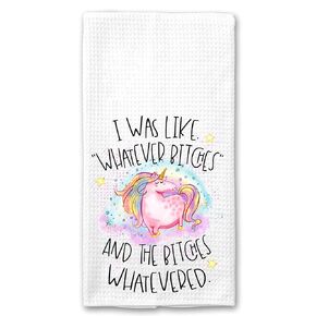 Whatever Bitches, and the Bitches Whatevered, Unicorn Funny Kitchen Tea Bar Towel Gift for Women