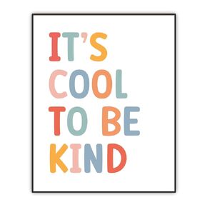 Classroom Wall Art - It's Cool To Be Kind Poster - Playroom Decor - Nursery Wall Decor - Inspirational Quote for Boys Girls - Kids Affirmation Print Without Frame (8"x10")