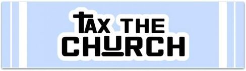 Tax The Church Protest Bumper Sticker | Car Decal, Laptop Sticker, Or Water Bottle Sticker | 3+ Years Outdoors With UV Lamination Bumper Sticker [02074] in Saudi Arabia