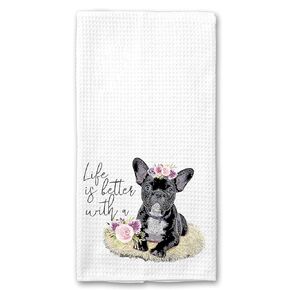 Life is Better with a Frenchie French Bulldog Waffle Microfiber Kitchen Tea Bar Towel Gift for Animal Dog Lover