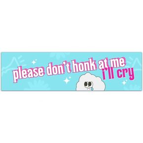 Please Don't Honk At Me I'll Cry Sticker | Weatherproof Stickers | Vinyl Decal | Cute | Car Accessories | Aesthetic | Bumper | Sensitive [01372] in Saudi Arabia