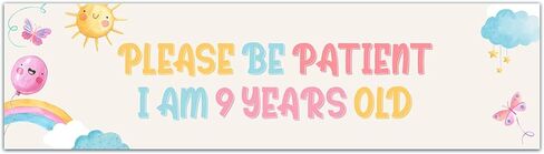 Please Be Patient I Am 9 Years Old. Bumper Sticker. Water-Resistant Vinyl Sticker. Funny Decal. Car Decal. Matte Finish.[00184] in Saudi Arabia