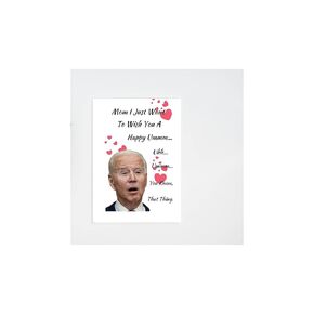 Funny Joe Biden Inspired Mother's Day/Birthday Card for Moms, Card for Her, Card for Stepmoms, Card for Wives